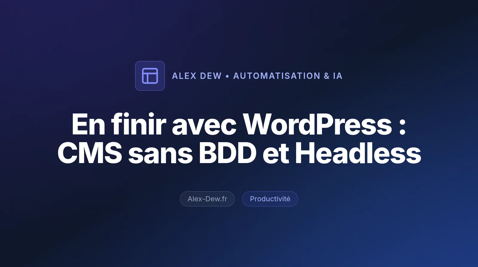 En finir avec WordPress : CMS sans BDD et Headless